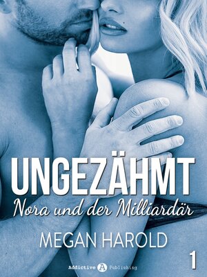 cover image of Ungezähmt--Nora und der Milliardär, 1
